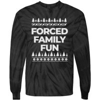 Forced Family Fun Sarcastic Adult Tie-Dye Long Sleeve Shirt