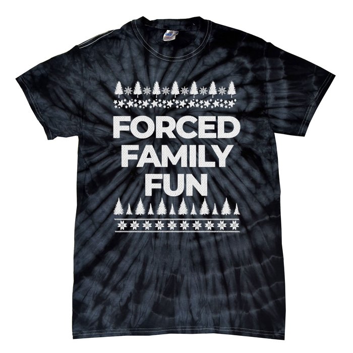 Forced Family Fun Sarcastic Adult Tie-Dye T-Shirt