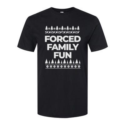 Forced Family Fun Sarcastic Adult Softstyle CVC T-Shirt