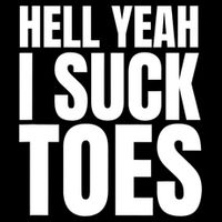 Funny Foot Fetish Sucking Toes Joke Hell Yeah I Suck Toes Cooling Performance Crew T-Shirt