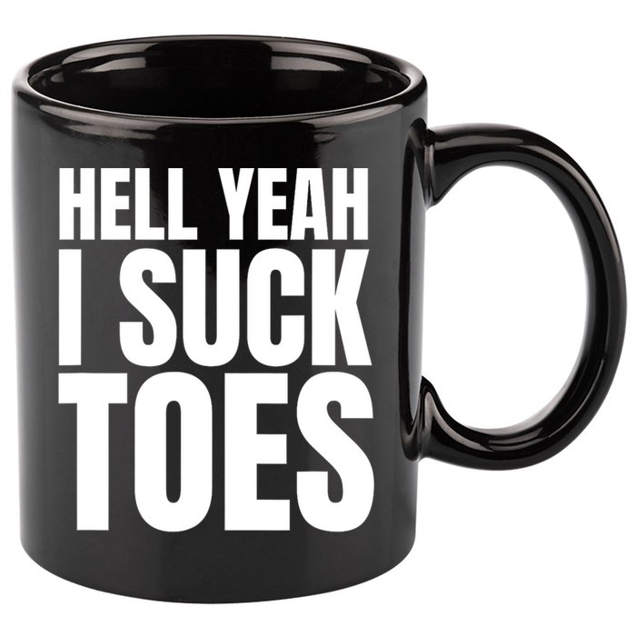 Funny Foot Fetish Sucking Toes Joke Hell Yeah I Suck Toes 11oz C Handle Ceramic Mug