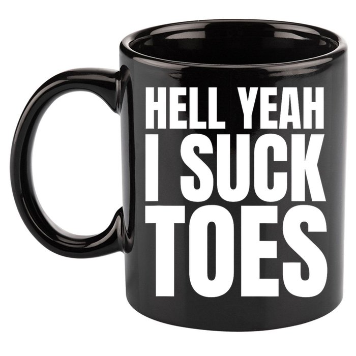 Funny Foot Fetish Sucking Toes Joke Hell Yeah I Suck Toes 11oz C Handle Ceramic Mug