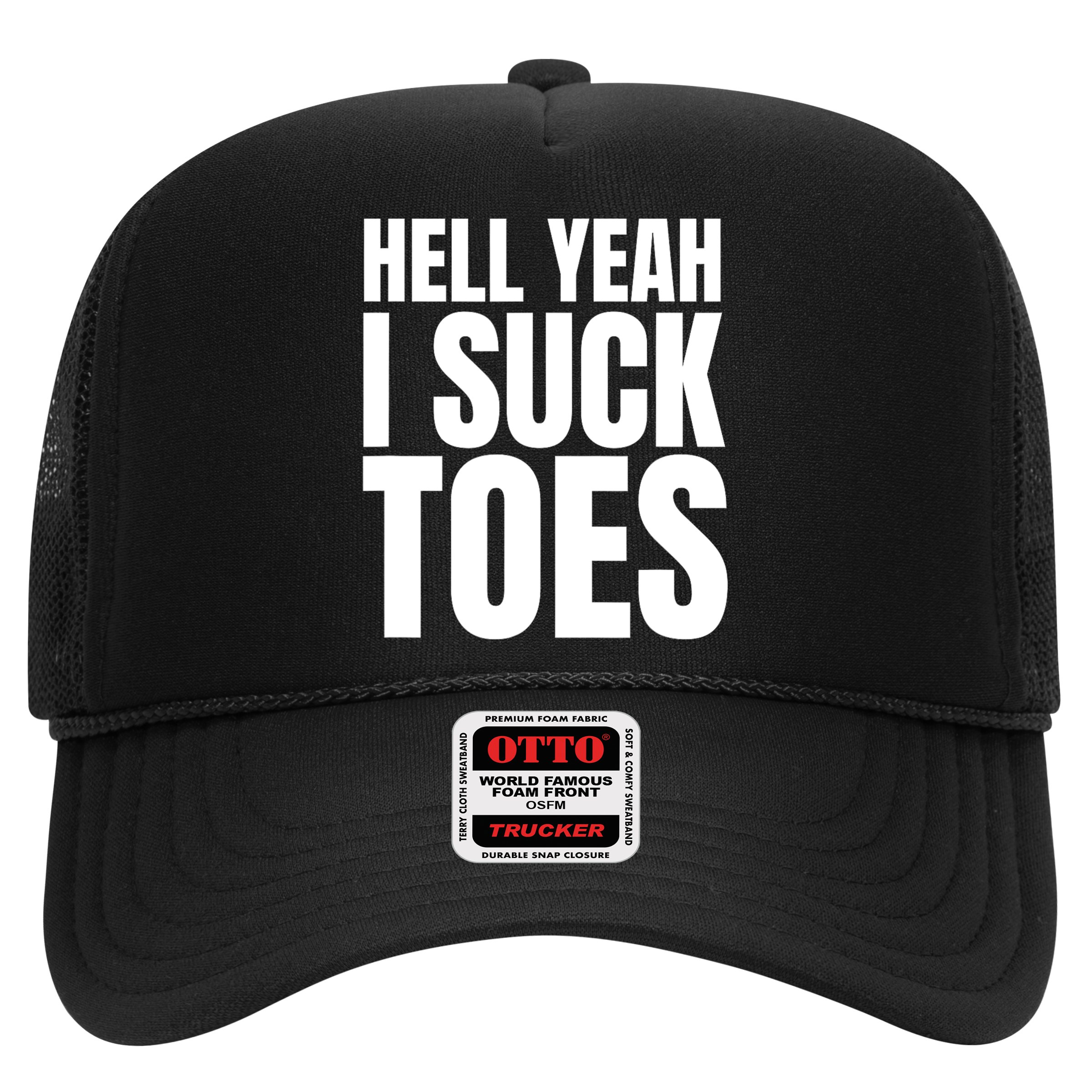 Funny Foot Fetish Sucking Toes Joke Hell Yeah I Suck Toes Hat