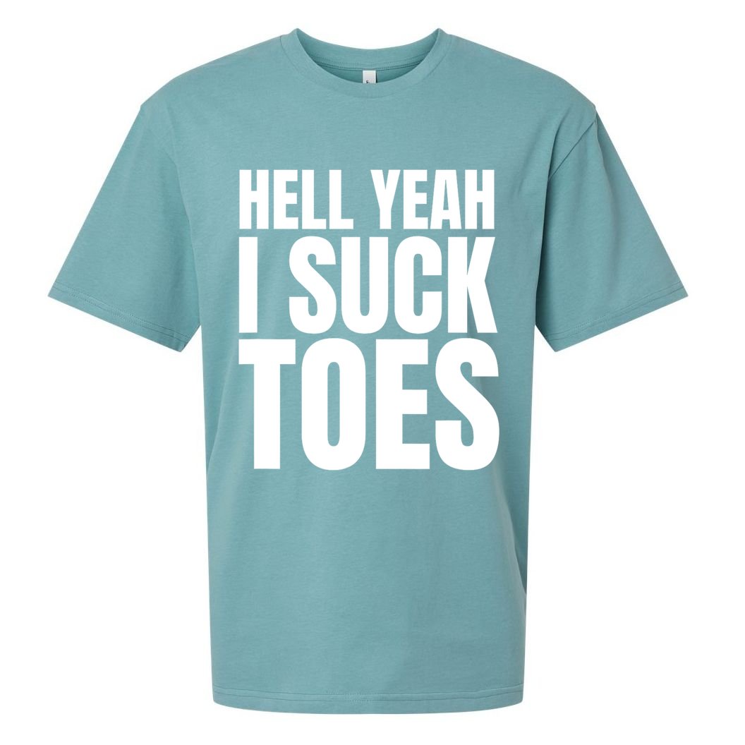 Funny Foot Fetish Sucking Toes Joke Hell Yeah I Suck Toes Sueded Cloud Jersey T-Shirt