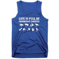 Fly Fishing Funny Important Choices Trout Fisher Gift Tank Top