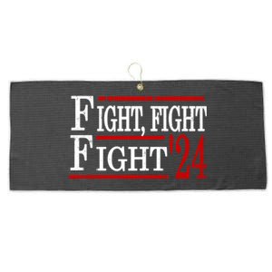 Fight Fight Fight Trump 2024 Republican Political Usa Gift Large Microfiber Waffle Golf Towel