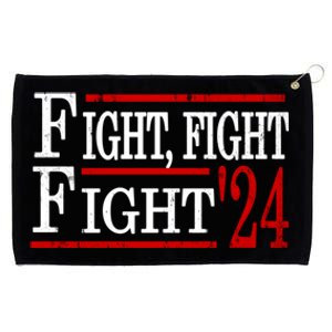 Fight Fight Fight Trump 2024 Republican Political Usa Gift Grommeted Golf Towel