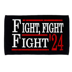 Fight Fight Fight Trump 2024 Republican Political Usa Gift Microfiber Hand Towel