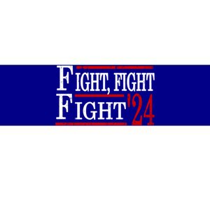 Fight Fight Fight Trump 2024 Republican Political Usa Gift Bumper Sticker