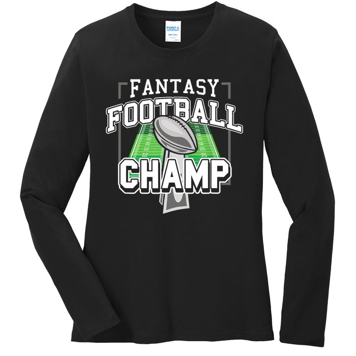 Funny Fantasy Football Champ Tee Fantasy Football Winner Ladies Long Sleeve Shirt