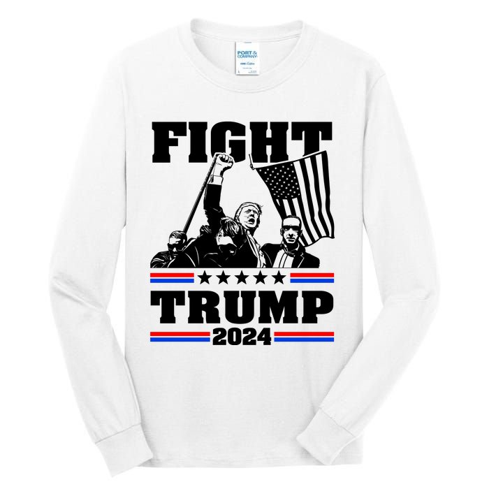 Fight Fight Fight Trump 2024 Tall Long Sleeve T-Shirt