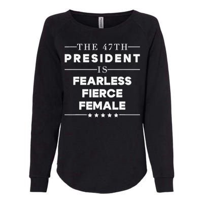 Fearless Fierce Female 47th Usa President Vote Kamala Womens California Wash Sweatshirt