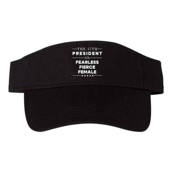 Fearless Fierce Female 47th Usa President Vote Kamala Valucap Bio-Washed Visor