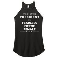 Fearless Fierce Female 47th Usa President Vote Kamala Women's Perfect Tri Rocker Tank