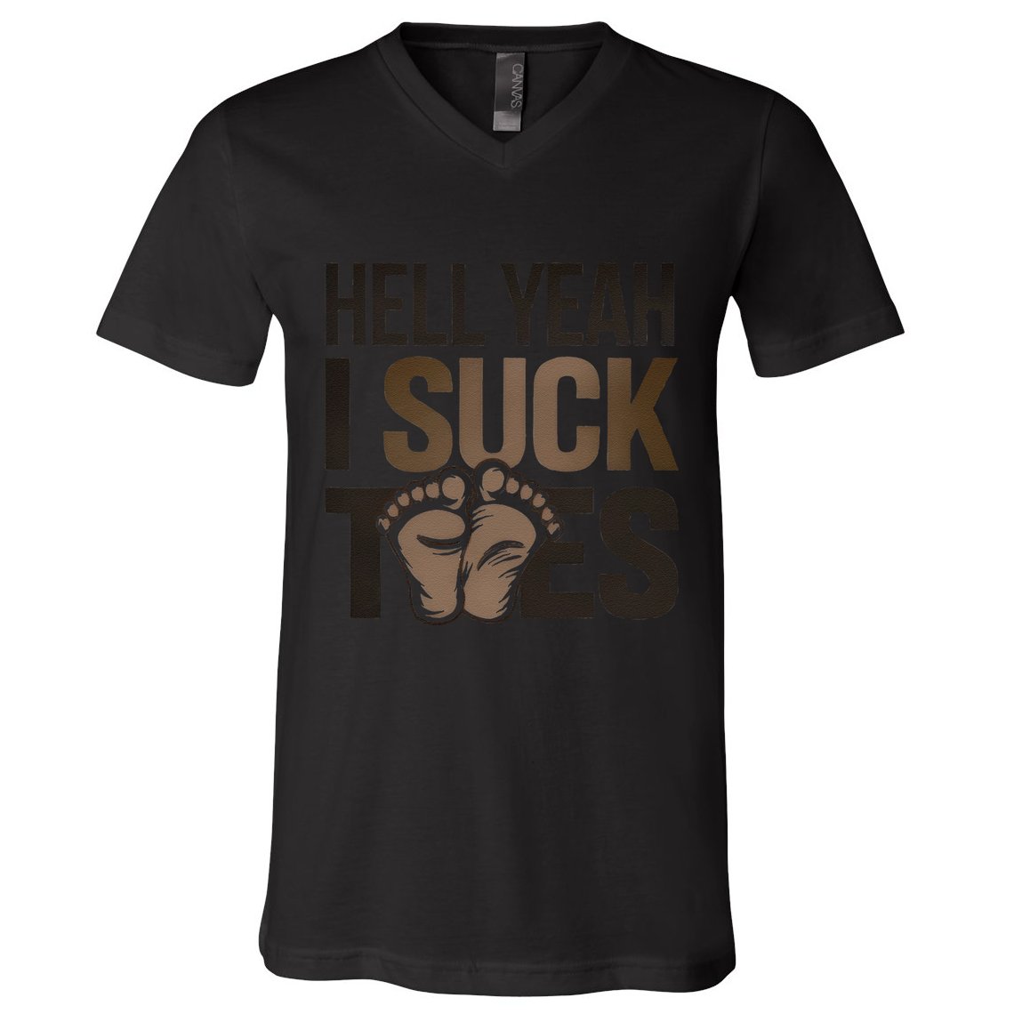 Funny Foot Fetish Sucking Toes Joke Hell Yeah I Suck Toes V-Neck T-Shirt