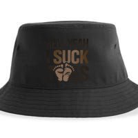 Funny Foot Fetish Sucking Toes Joke Hell Yeah I Suck Toes Sustainable Bucket Hat