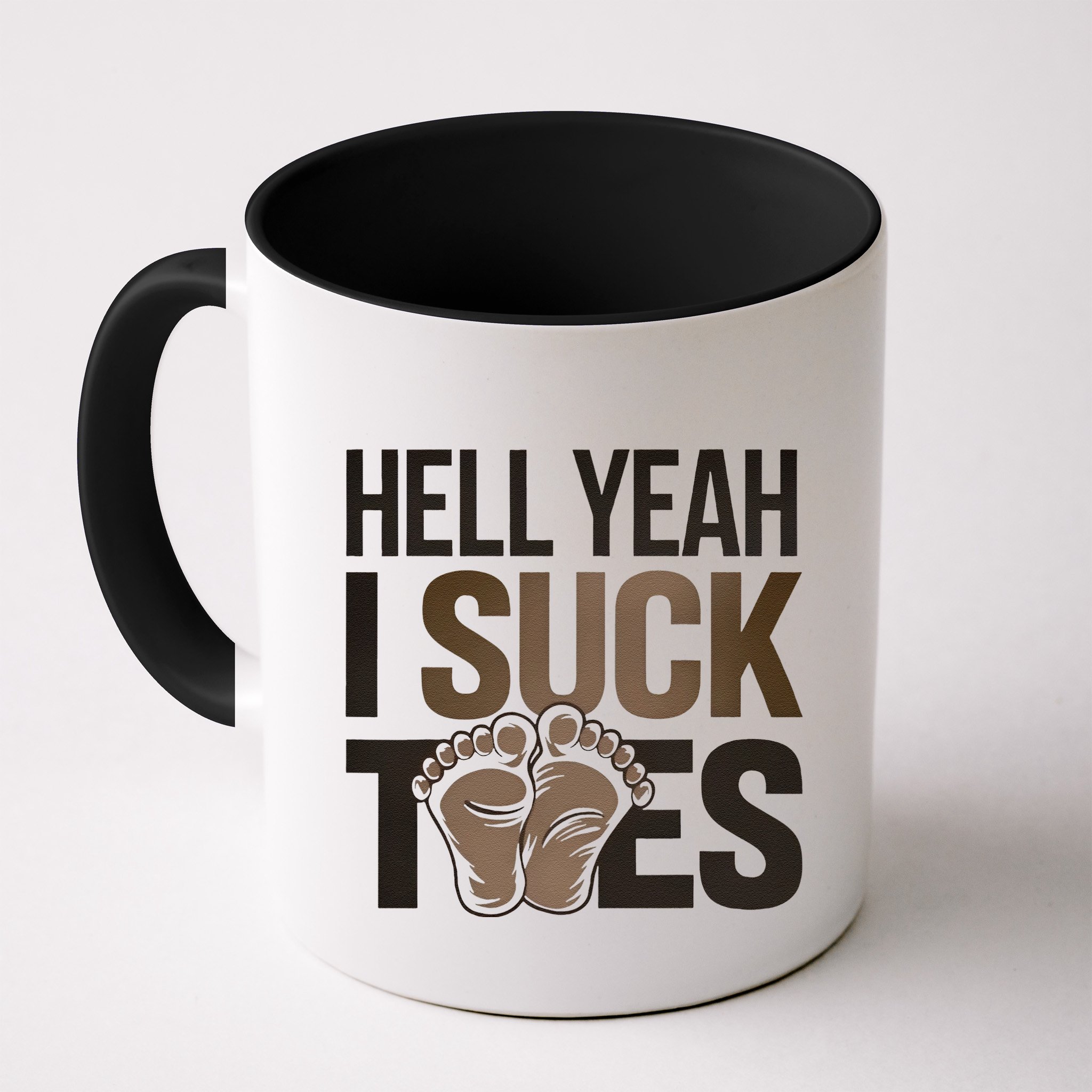 Funny Foot Fetish Sucking Toes Joke Hell Yeah I Suck Toes Mug