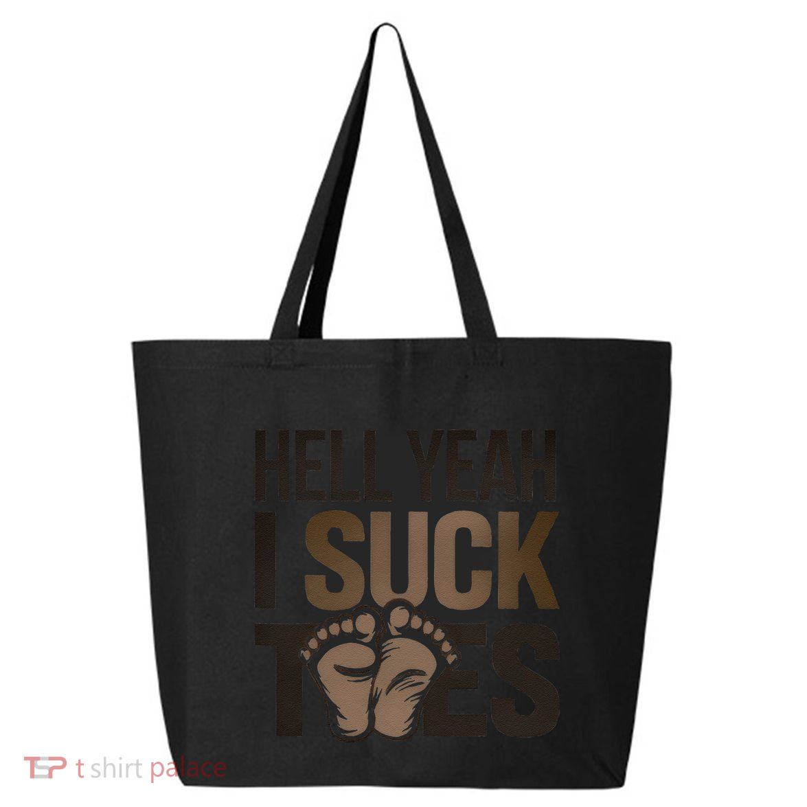 Funny Foot Fetish Sucking Toes Joke Hell Yeah I Suck Toes 25L Jumbo Tote