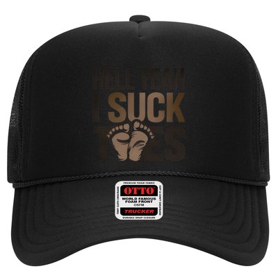 Funny Foot Fetish Sucking Toes Joke Hell Yeah I Suck Toes Trucker Hat