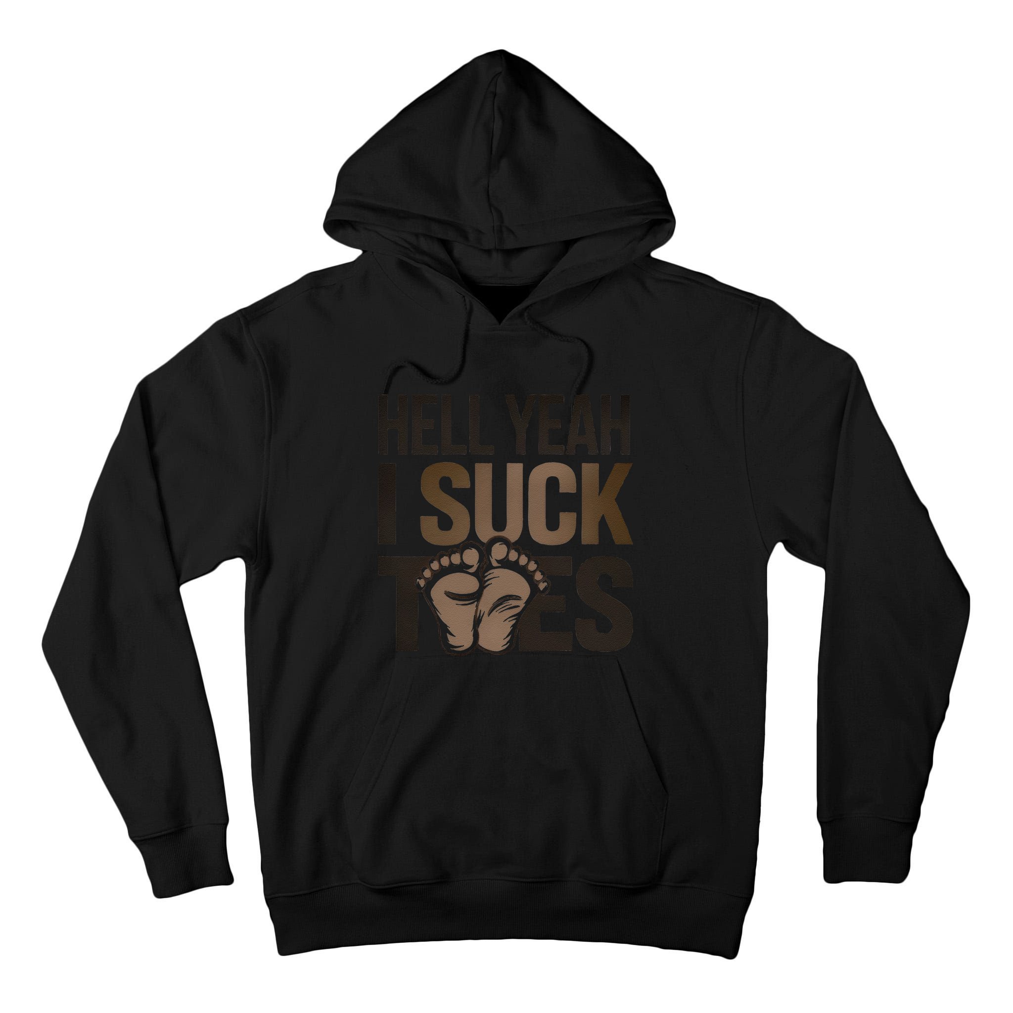 Funny Foot Fetish Sucking Toes Joke Hell Yeah I Suck Toes Tall Hoodie