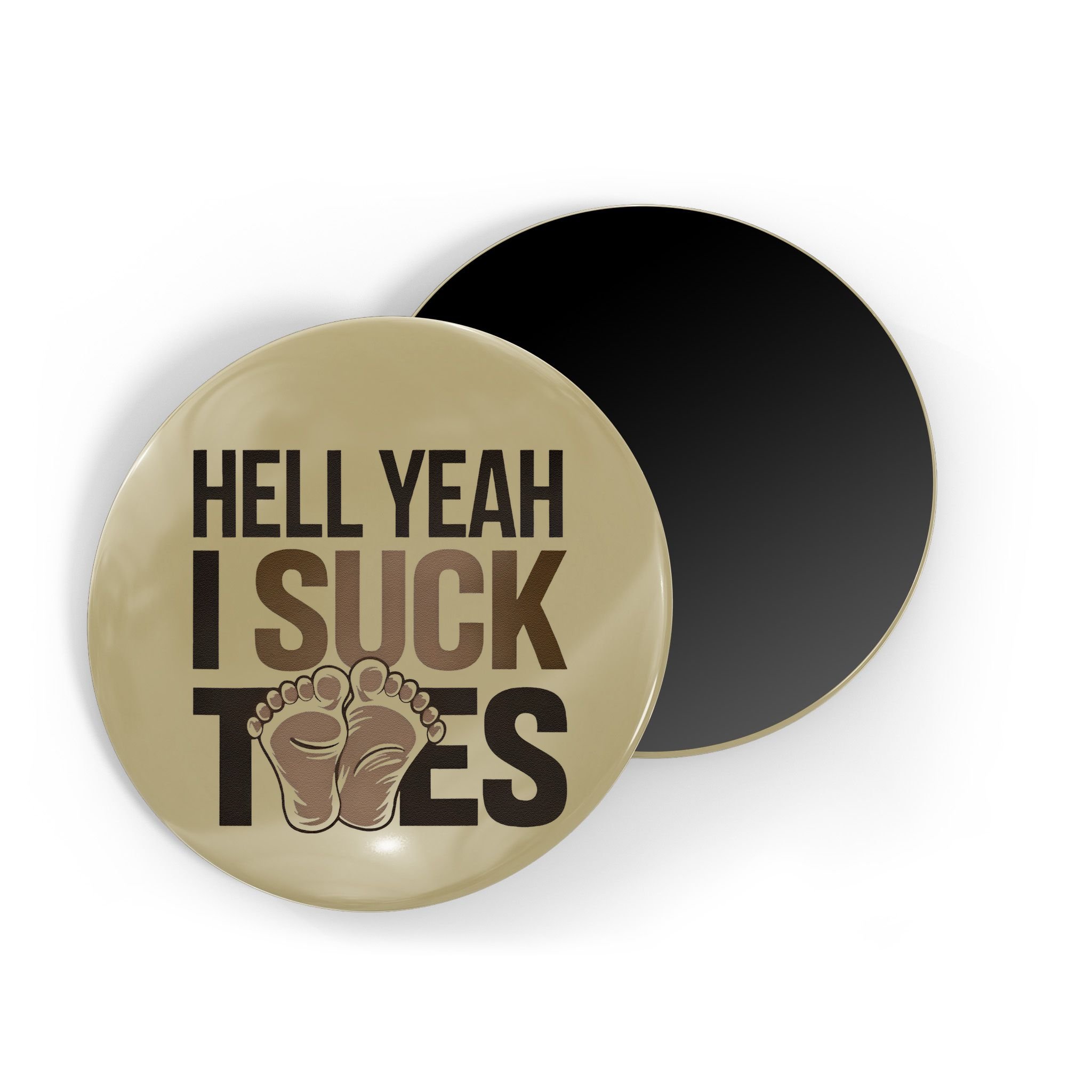 Funny Foot Fetish Sucking Toes Joke Hell Yeah I Suck Toes Magnet