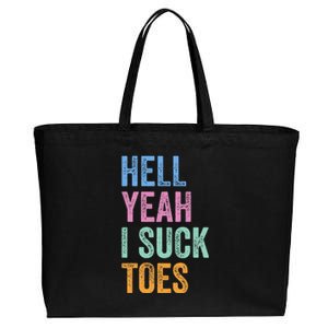 Funny Foot Fetish Sucking Toes Joke Hell Yeah I Suck Toes Cotton Canvas Jumbo Tote