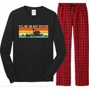 Funny Farmer Farm Tractor ILl Be In My Office Farmer Long Sleeve Pajama Set