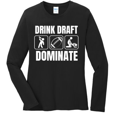 Funny Fantasy Football Drink Draft Dominate Ladies Long Sleeve Shirt