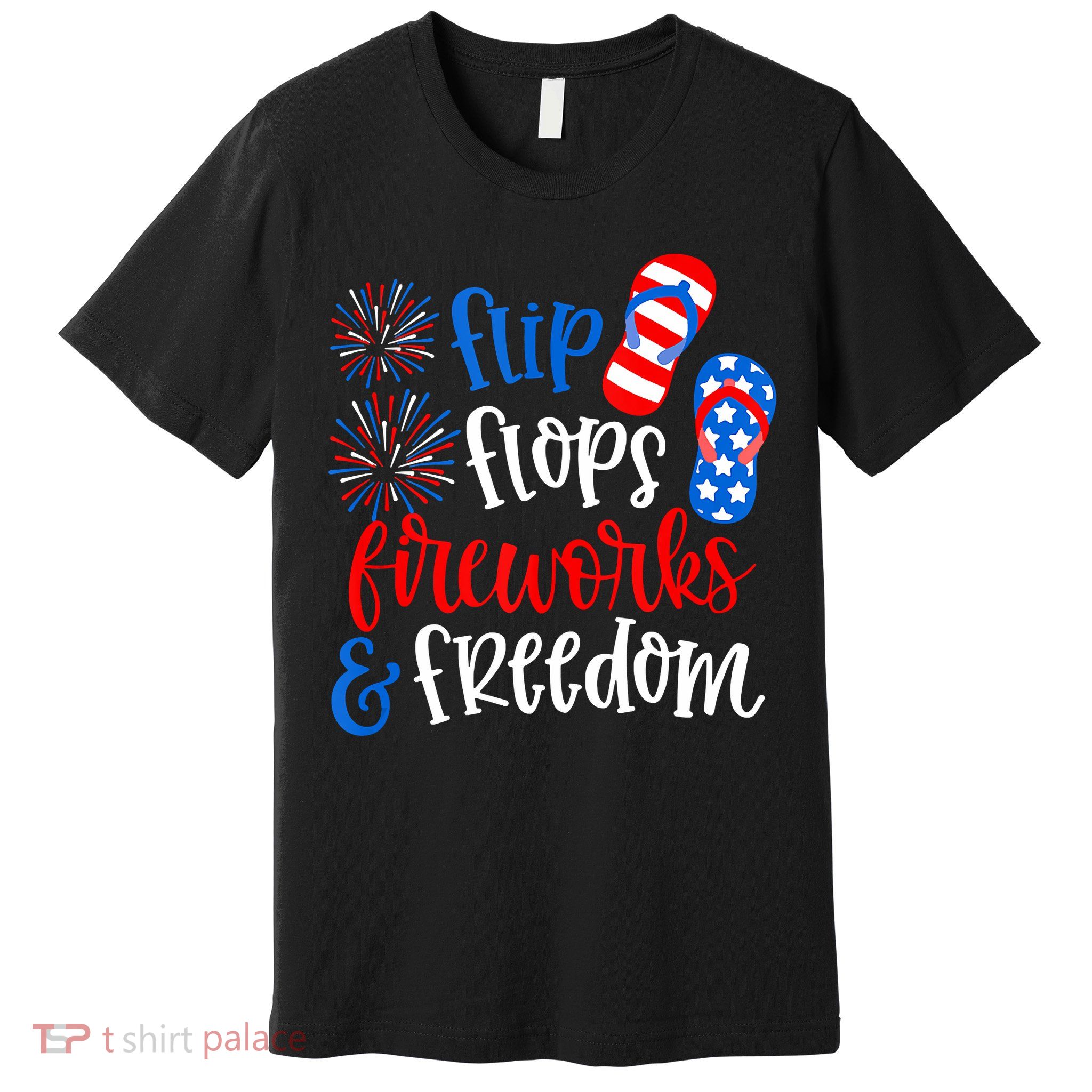 Flip Flops Fireworks And Freedom 4th Of July Us Flag Premium T-Shirt