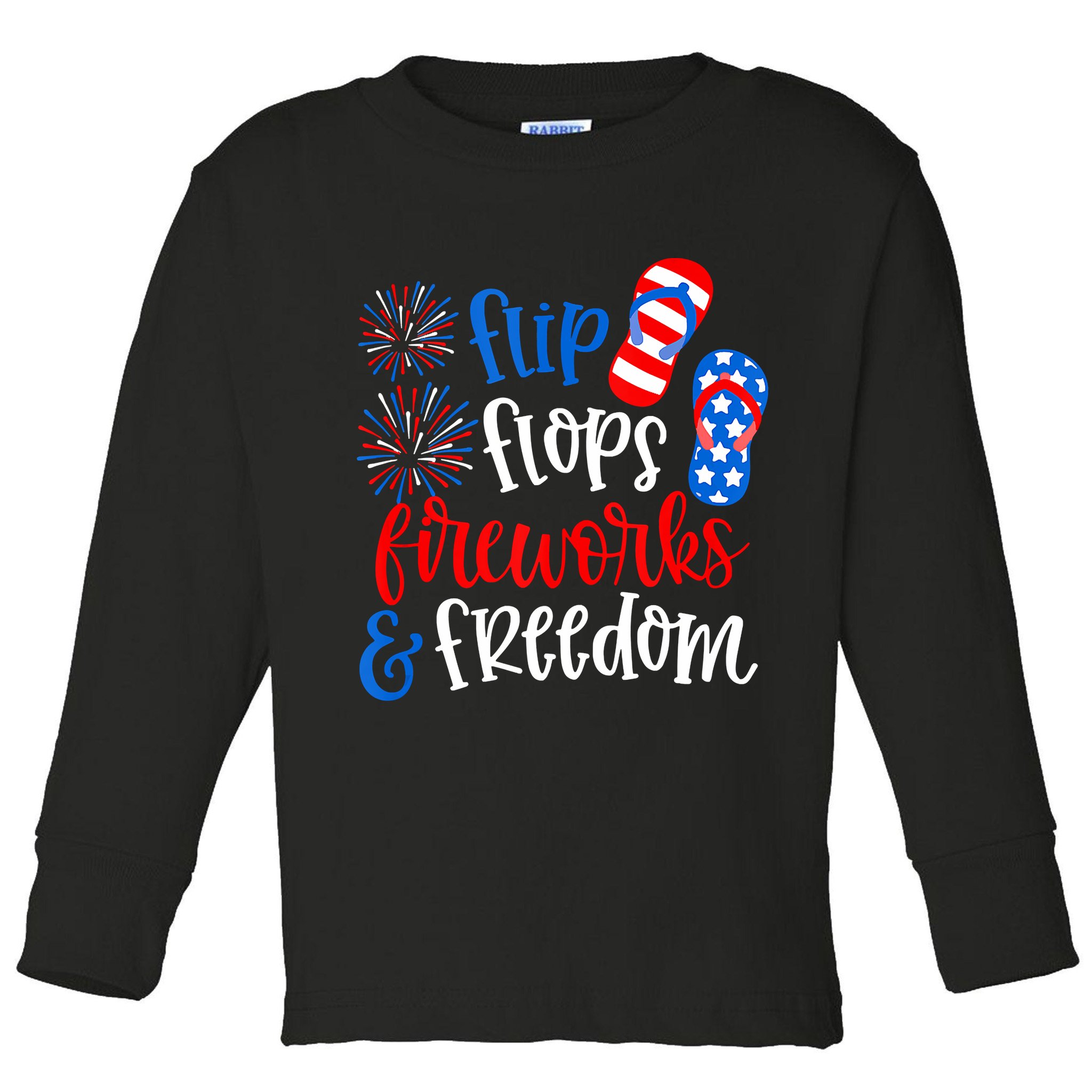 Flip Flops Fireworks And Freedom 4th Of July Us Flag Toddler Long Sleeve Shirt