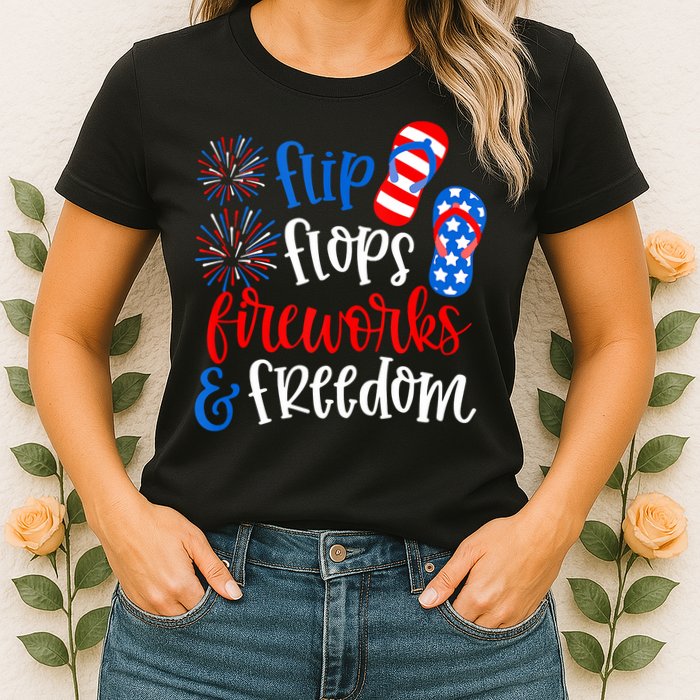 Flip Flops Fireworks And Freedom 4th Of July Us Flag Womens T-Shirt