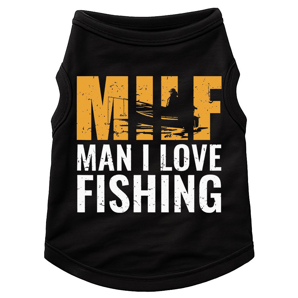 Fisherman Funny Fisher Milf Man I Love Fishing Doggie Tank