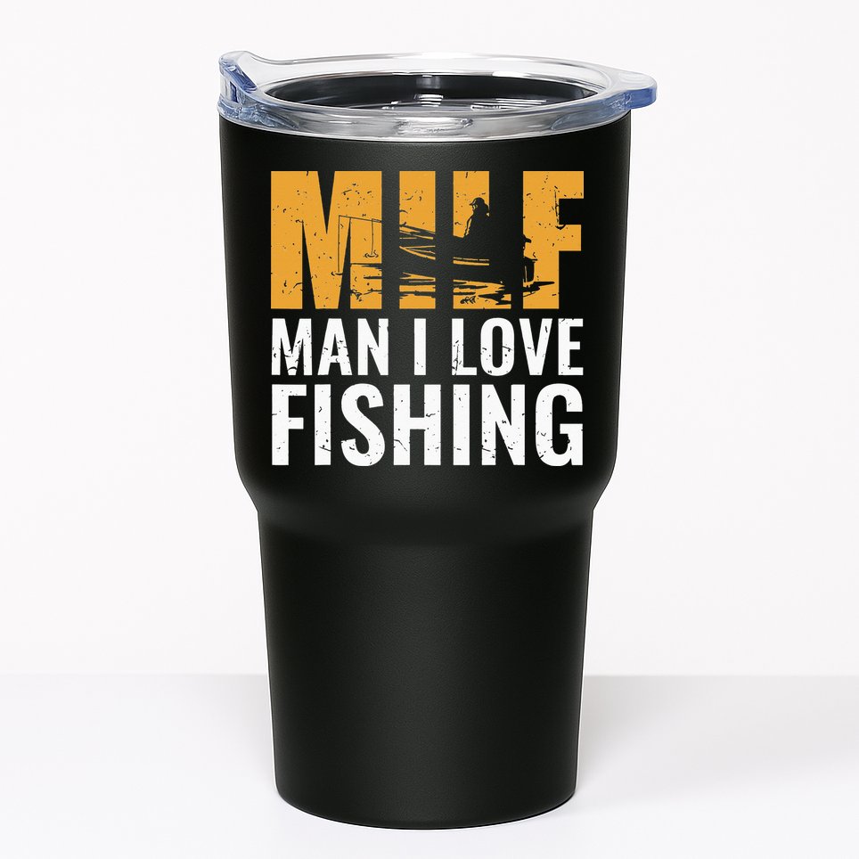 Fisherman Funny Fisher Milf Man I Love Fishing Tumbler