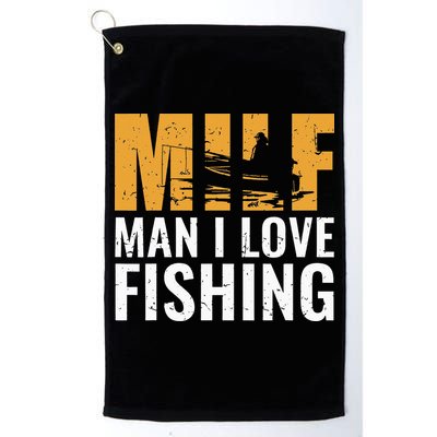 Fisherman Funny Fisher Milf Man I Love Fishing Golf Towel