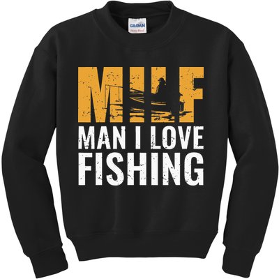 Fisherman Funny Fisher Milf Man I Love Fishing Kids Sweatshirt