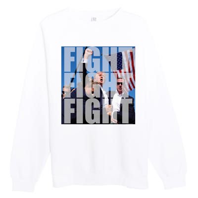 Fight Fight Fight Donald Trump 2024 Usa Election Premium Crewneck Sweatshirt