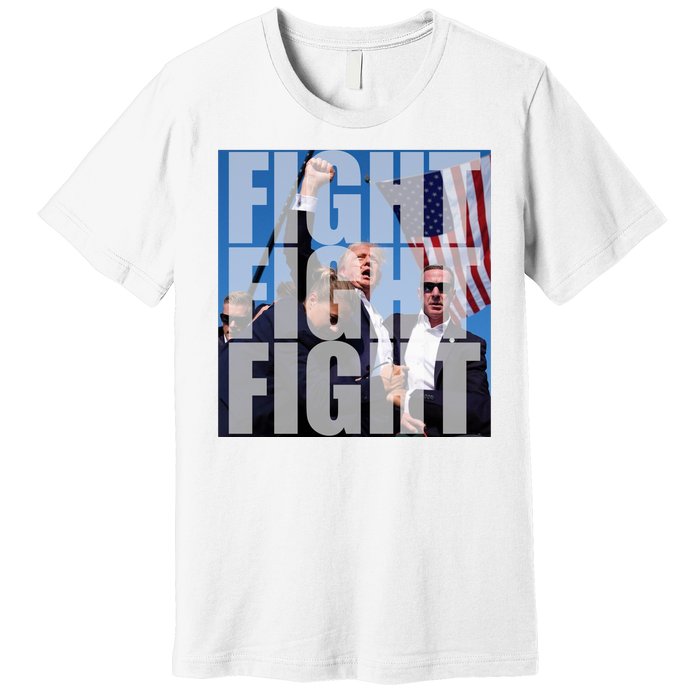 Fight Fight Fight Donald Trump 2024 Usa Election Premium T-Shirt