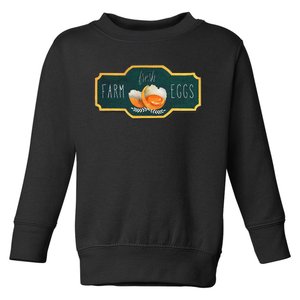 Funny Farm Fresh Eggs Toddler Sweatshirt