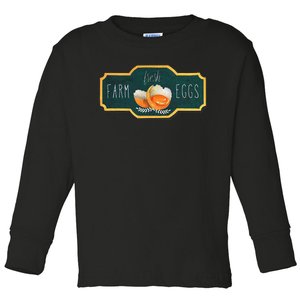 Funny Farm Fresh Eggs Toddler Long Sleeve Shirt