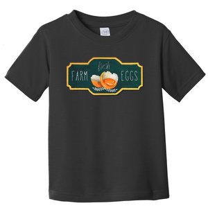 Funny Farm Fresh Eggs Toddler T-Shirt