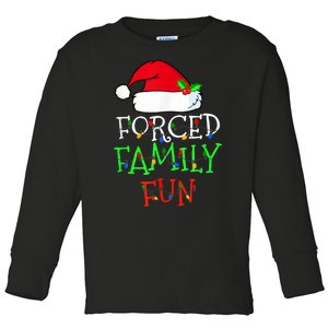 Forced Family Fun Sarcastic Christmas Pajama Family Funny Toddler Long Sleeve Shirt