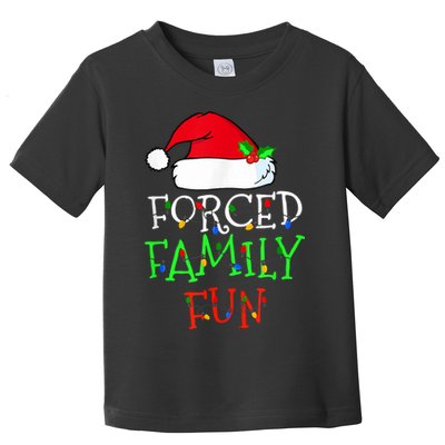 Forced Family Fun Sarcastic Christmas Pajama Family Funny Toddler T-Shirt