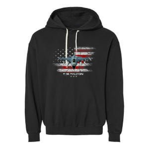 F16 Fighting Falcon Military Jet Aircraft Pilot Veteran Garment-Dyed Fleece Hoodie