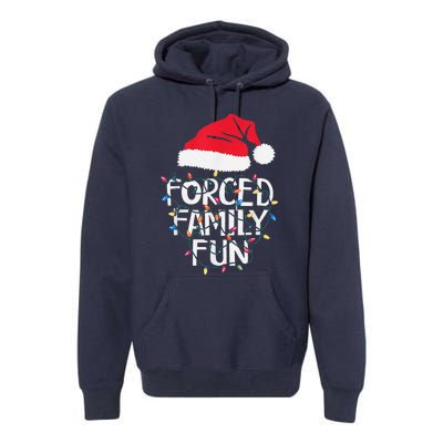 Forced Family Fun Sarcastic Christmas Funny Premium Hoodie