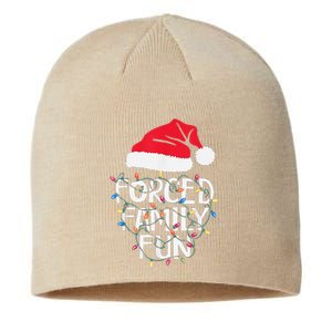 Forced Family Fun Sarcastic Christmas Funny Sustainable Beanie