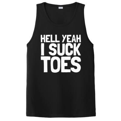 Funny Foot Fetish Sucking Toes Joke Hell Yeah I Suck Toes PosiCharge Competitor Tank