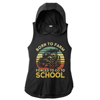 Funny Farming Farmers Born To Farm Forced To Go To School Ladies PosiCharge Tri-Blend Wicking Draft Hoodie Tank