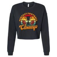 Football Fantasy Football Champ Fantasy Football Player Cropped Pullover Crew