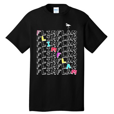 Flim Flam  Funny Flamingo  Gift  Tall T-Shirt