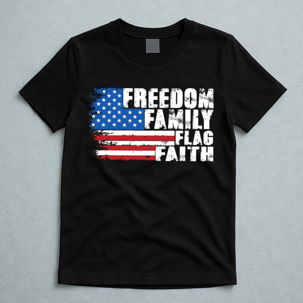 Freedom Family Flag Faith T-Shirt